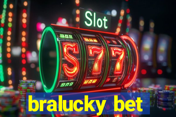 bralucky bet